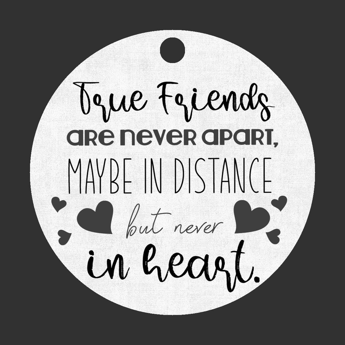 True Friends Are Never Apart Small Christmas Ornament/ Plastic Flat Ornament for Friends Gifts