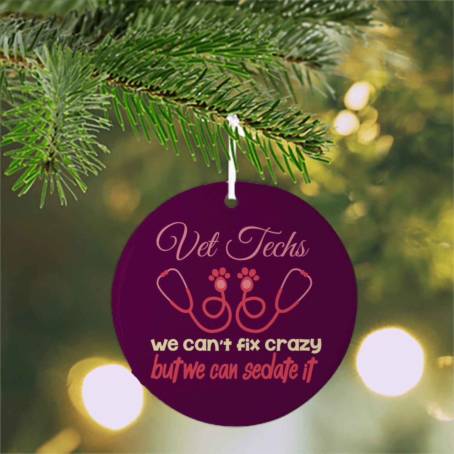 Vet Tech Christmas Ornament/Vet Techs We cant Fix Crazy But We Can Sedate It Ornament / Humorous Holiday Decor