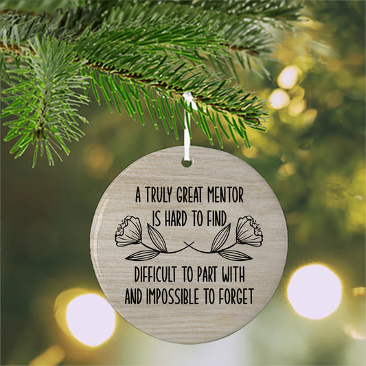 A Great Mentor is Hard to Find Christmas Ornament - Personalized Christmas Ornament | Unique Holiday Gift for Teachers, Coaches, and Friends