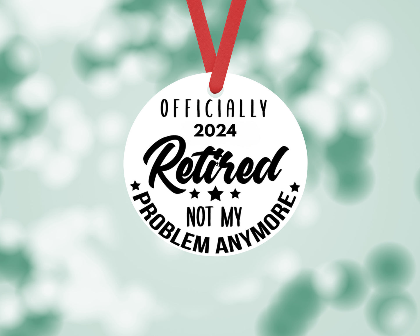 Officially Retired 2024 Christmas Holiday Ornament/ Christmas Ornament for Friends Family Coworker