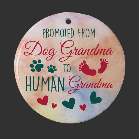 Promoted from Dog Grandma to Human Grandma Christmas Holiday Ornament